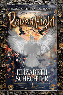 Ravenflight (Blood of the Raven Book 3) by Elizabeth Schechter. A white raven flies out of a floral background.
