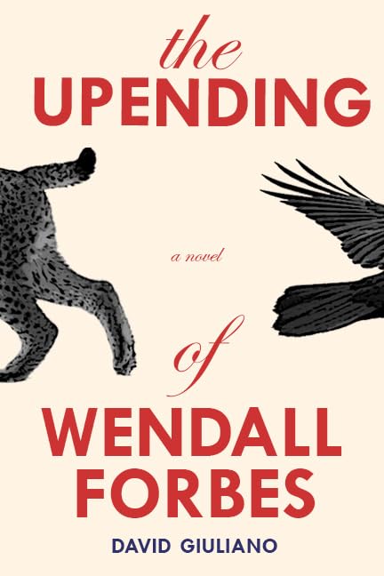 The Upending of Wendall Forbes cover, with a bird flying away from a felid of some kind. You can see the back half of each animal.