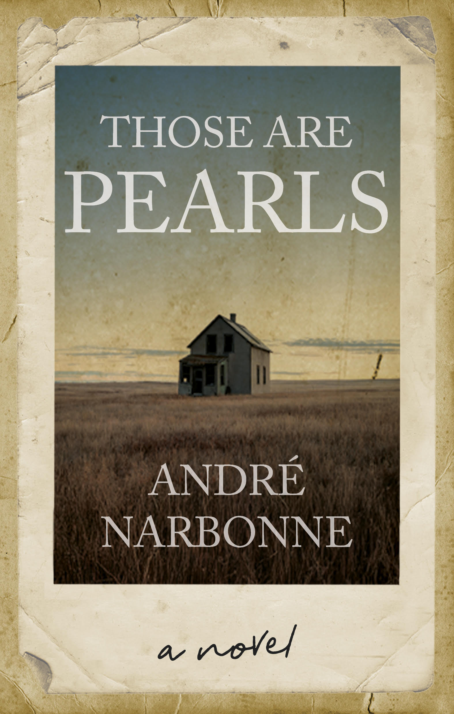 A picture of a house on the prarie, with the title Those are Pearls