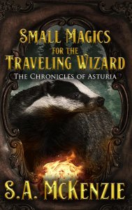 Small Magics for the Traveling Wizard cover. It has a badger next to what looks like magical fire.
